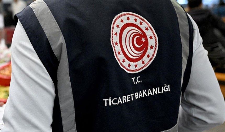 Ticaret Bakanlığı’ndan 152 işletmeye 15,2 milyon lira ceza