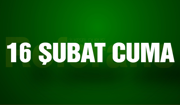 16 ŞUBAT CUMA
20.00 Kasımpaşa - Fatih Karagümrük