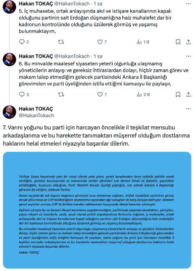 TOKAÇ'IN VEDA MESAJI VE GELECEKTEN BEKLENTİLERİ
Hakan Tokaç, partisindeki görevinden ve üyeliğinden istifa ettiğini belirtirken, "Varını yoğunu bu parti için harcayan il teşkilat mensubu arkadaşlarıma ve bu harekette tanımaktan müşerref olduğum dostlarıma haklarını helal etmeleri niyazıyla başarılar dilerim" dedi. Bu istifa, Gelecek Partisi içindeki dinamikleri ve seçim stratejilerini nasıl etkileyecek, merak konusu oldu.
