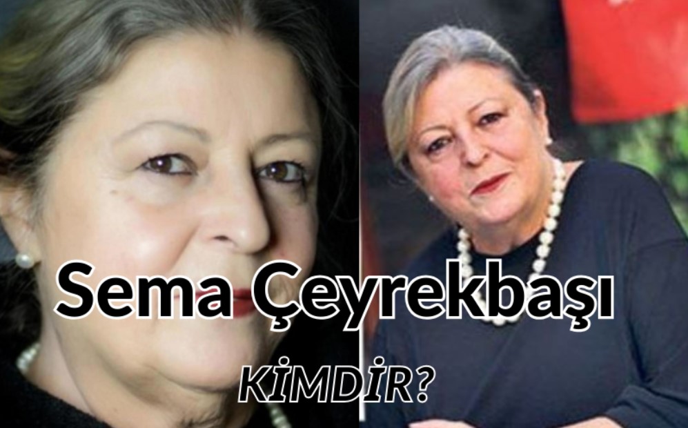 Sema Ceyrekbasi Kimdir-1