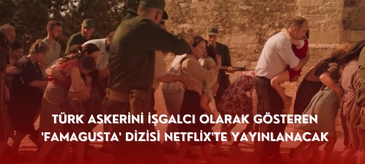 Famagusta Dizi Olayi Nedir Turkiye Neden Tepki Gosteriyor 3