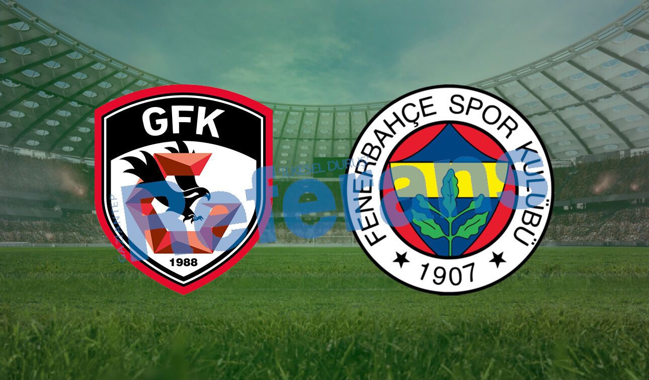Gaziantep FK- Fenerbahçe maçı muhtemel ilk 11'i ve tüm detayları