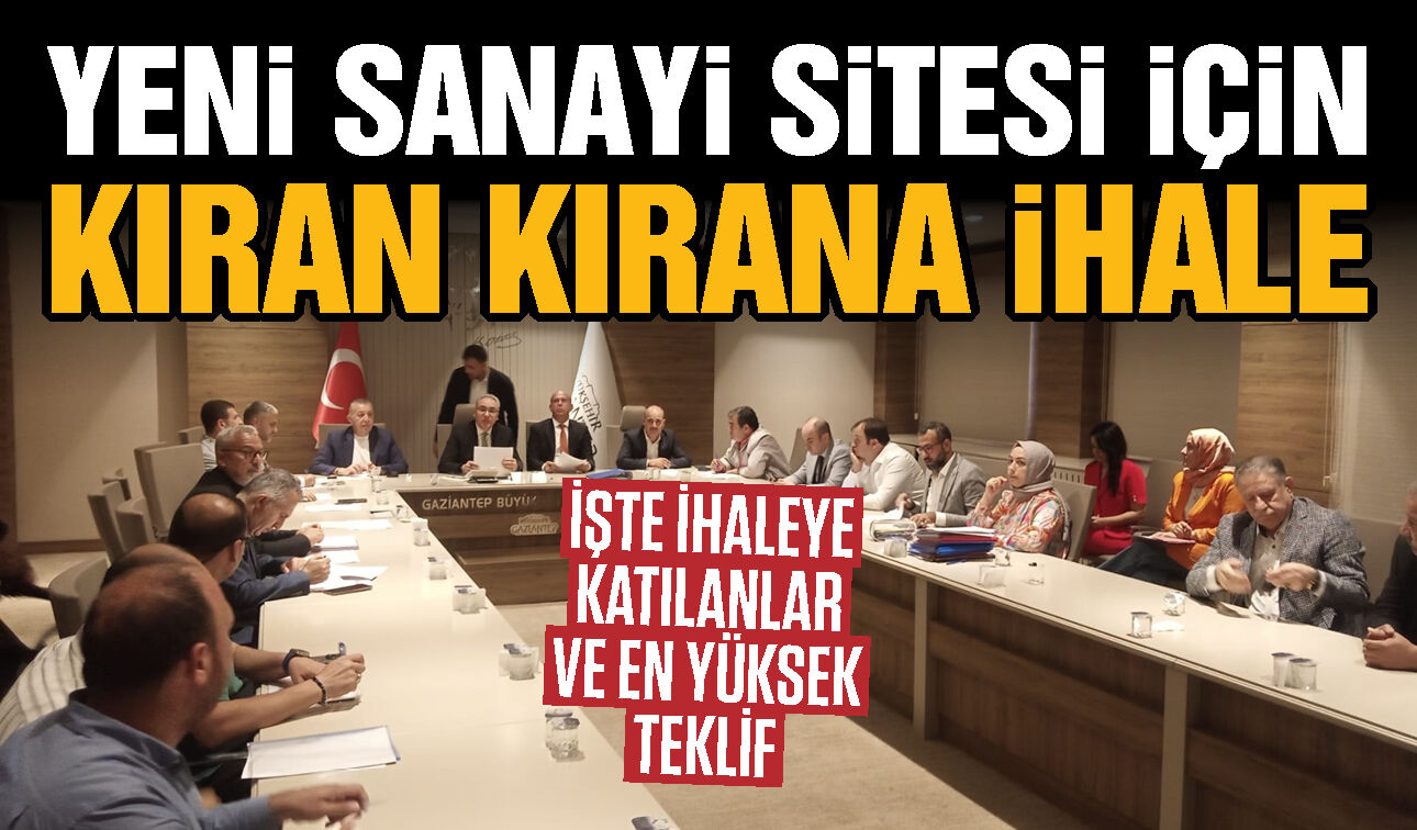 Gaziantep’te yeni oto sanayi sitesi için kıran kırana ihale! İşte ihaleye katılanlar ve en yüksek teklif…