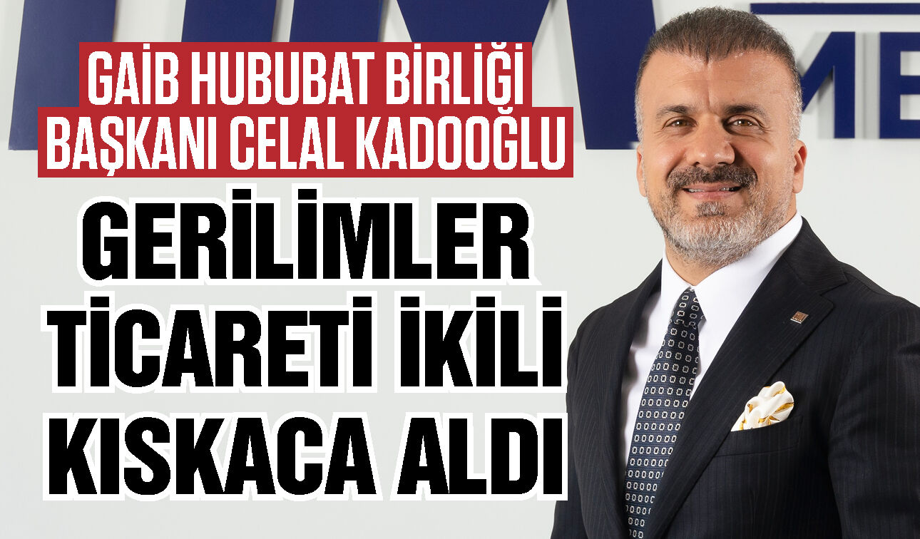 Gerilimler Gaziantep ticaretini kıskaca aldı