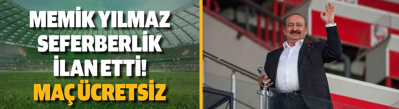 Gaziantep FK Başkanı Yılmaz seferberlik ilan etti! Maç ücretsiz